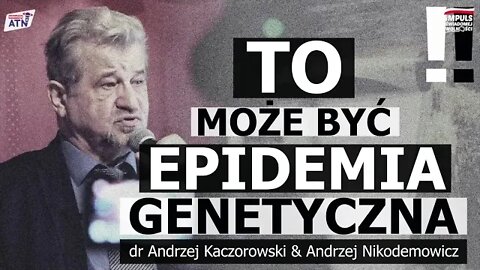 CZY BĘDZIE ZAKAZ ODDYCHANIA ŚWIEŻYM POWIETRZEM!? Dr ANDRZEJ KACZOROWSKI/2020 -ATN