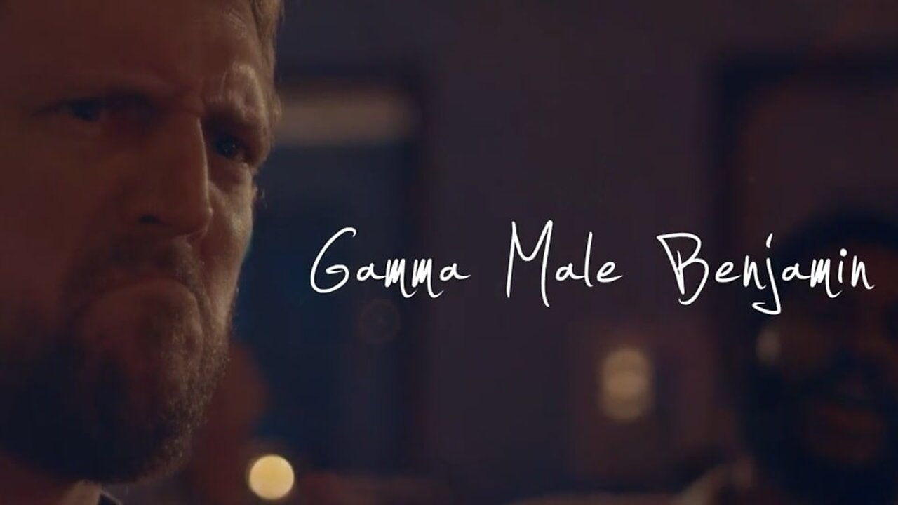 Gamma Male Benjamin (2019 Skit)