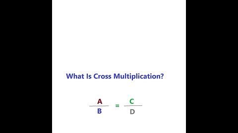 What Is Cross Multiplication?