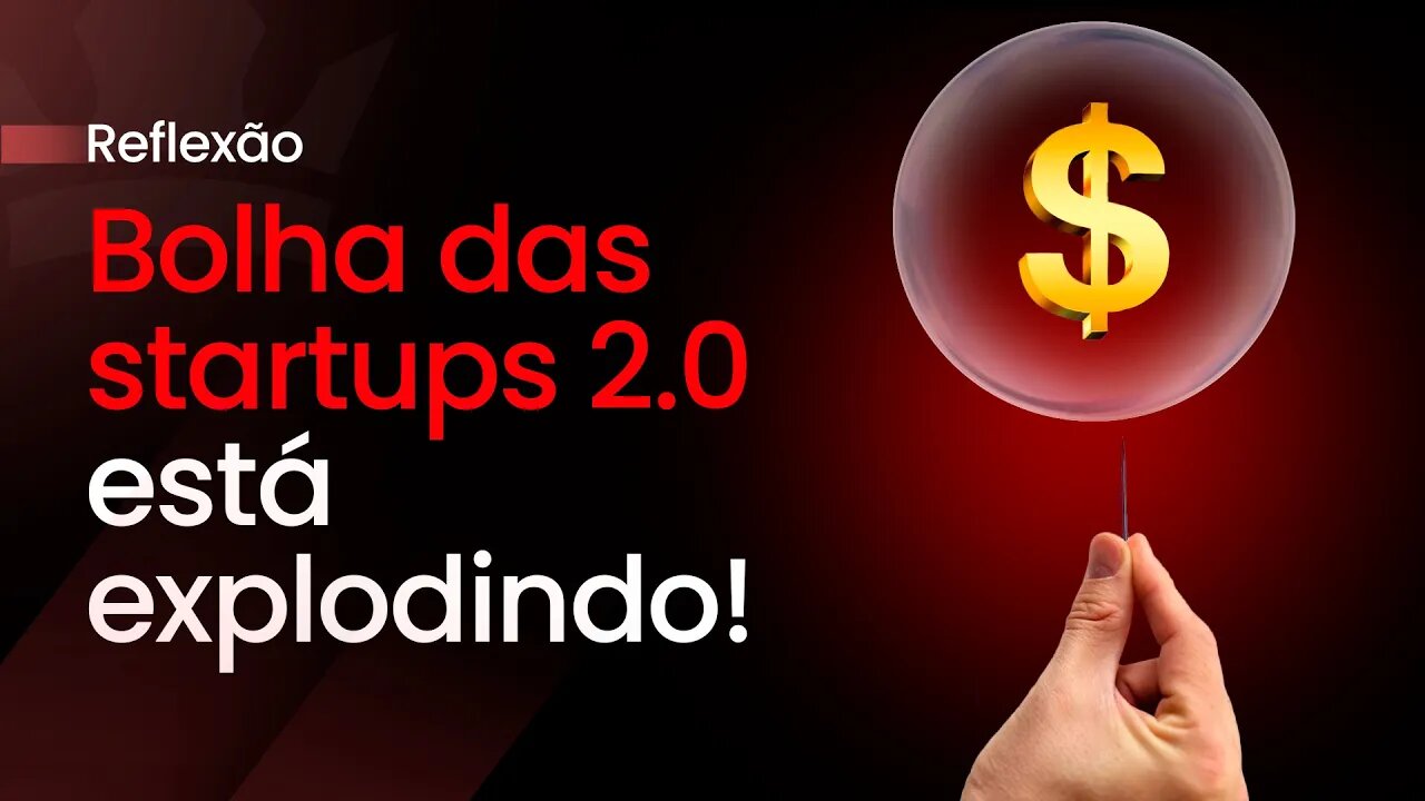 Bolha das startups 2.0 está explodindo!