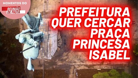 Projeto de Lei pretende transformar Praça Princesa Isabel em parque | Momentos do Reunião de Pauta