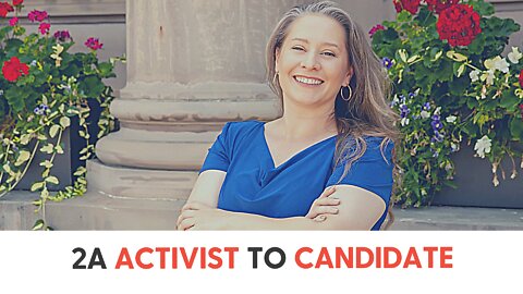 From 2A Activist to Candidate