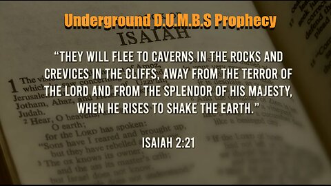 Underground D.U.M.B.S Bible Prophecy