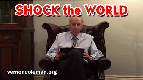 Dr. Vernon Coleman > What is Coming with SHOCK the WORLD in Dec 21