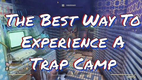 The Best Way To Experience A Fallout 76 Trap Camp