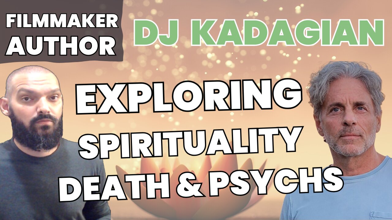 Exploring Near Death And Psychedelics With Author DJ Kadagian