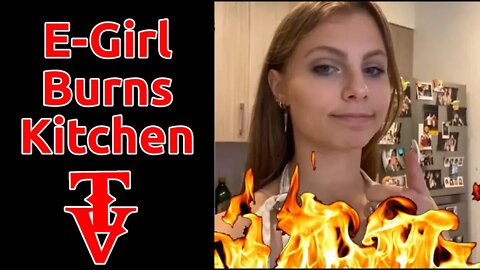 Twitch E-girl Burns Kitchen While Trying To Look Sexy #twitch