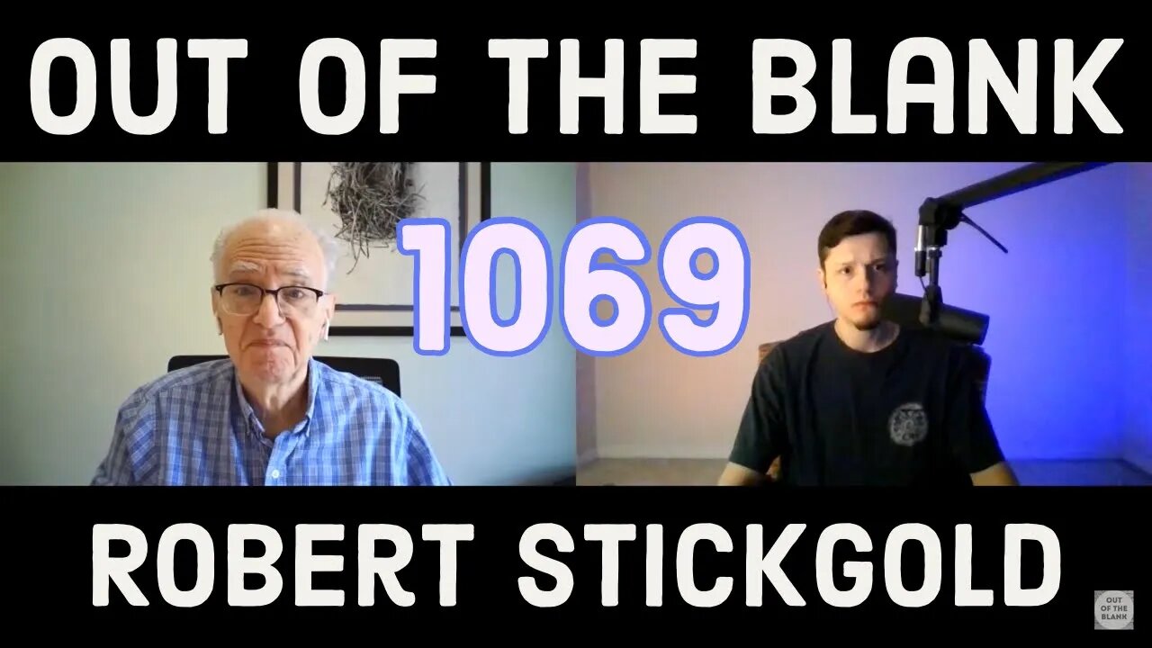 Out Of The Blank #1069 - Robert Stickgold