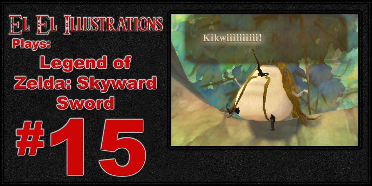 El El Plays The Legend of Zelda: Skyward Sword Episode 15: The Anxiety Realm