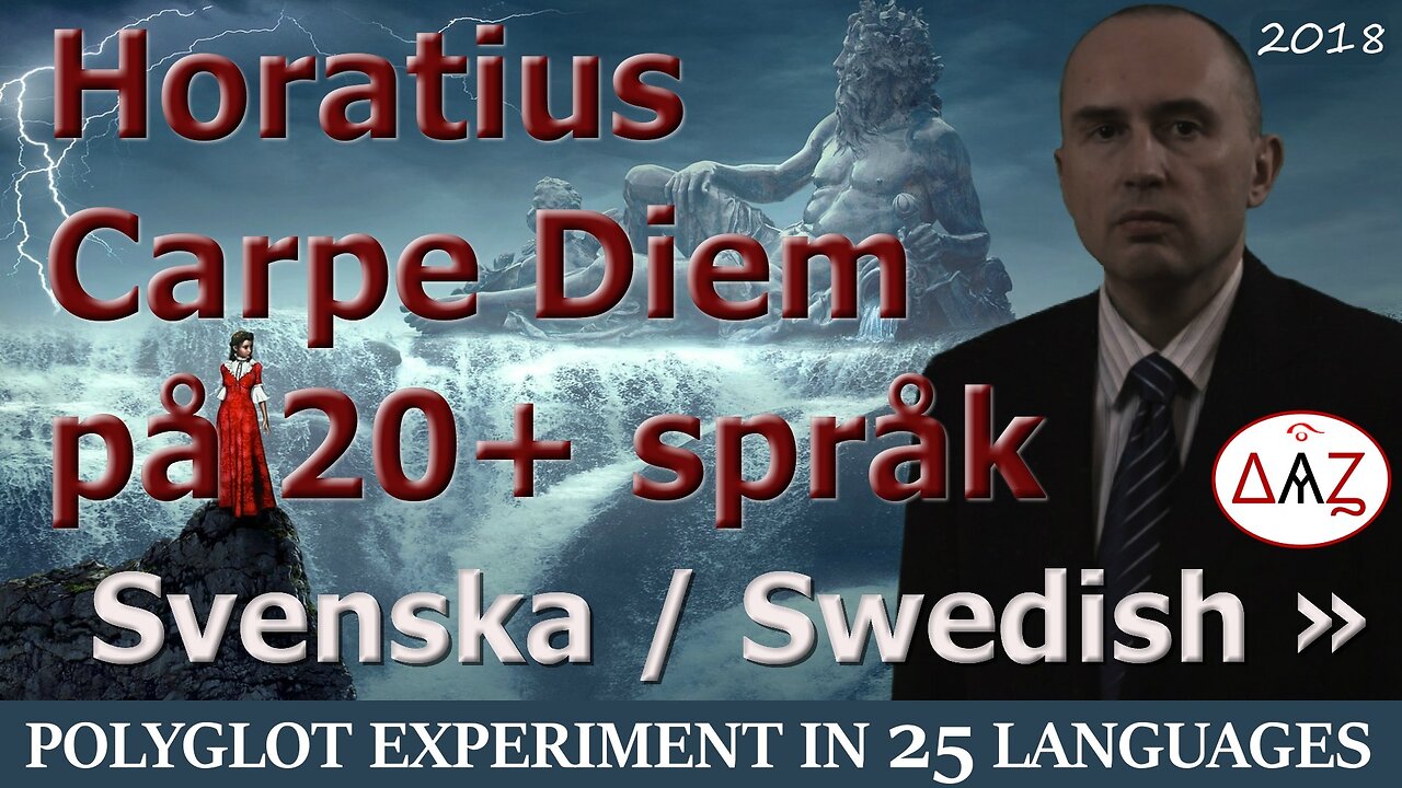 Polyglot Experiment: Carpe Diem in SWEDISH & 24 More Languages with Comments (25 videos)