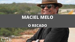 Maciel Melo - O Recado