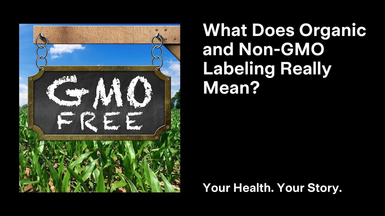 What Does Organic and Non-GMO Labeling Really Mean?