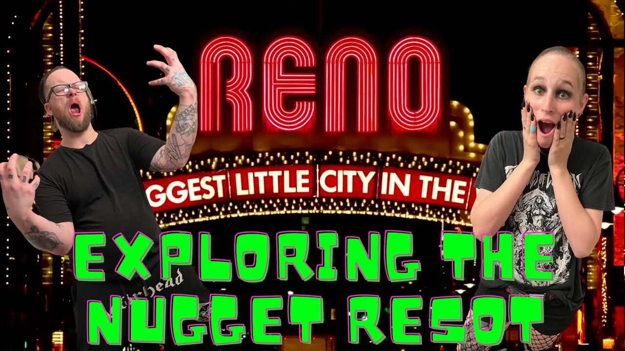 Exploring The Nugget Resort, Reno Nevada. LNC Convention 2022
