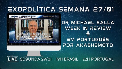 Exopolítica Semana 27 Jan 2024, Dr Michael Salla, Week in Review - EM PORTUGUÊS