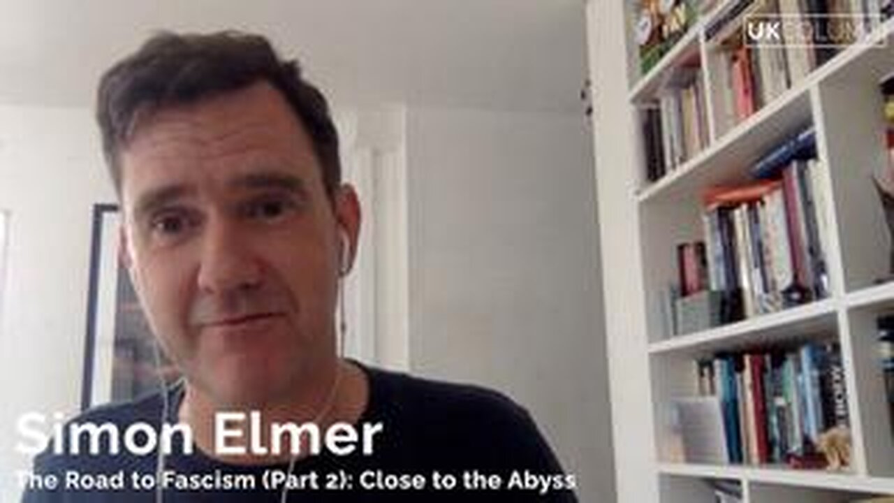 Simon Elmer - The Road to Fascism (Part 2)- Close to the Abyss