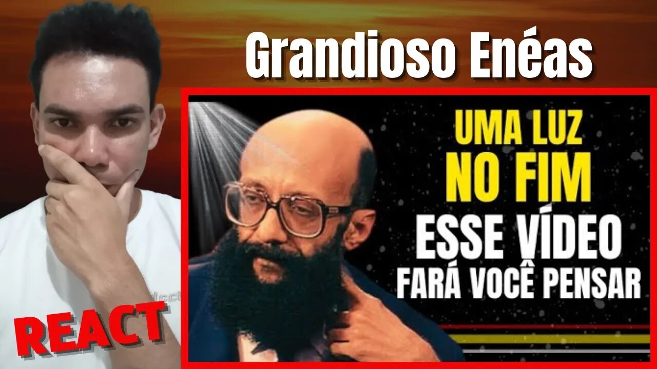 CALMA! AINDA TEM UMA LUZ NO FIM DO TÚNEL - DR Enéas Carneiro -MOTIVAÇÃO [ REACT ]