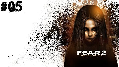 F.E.A.R 2 |05| Les bouffeurs de munition