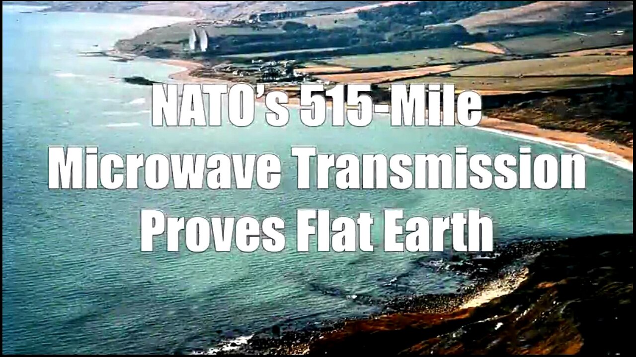 NATO’S 515-MILE MICROWAVE TRANSMISSION PROVES FLAT EARTH 🔥