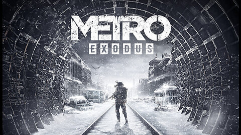 Let's play Metro Exodus