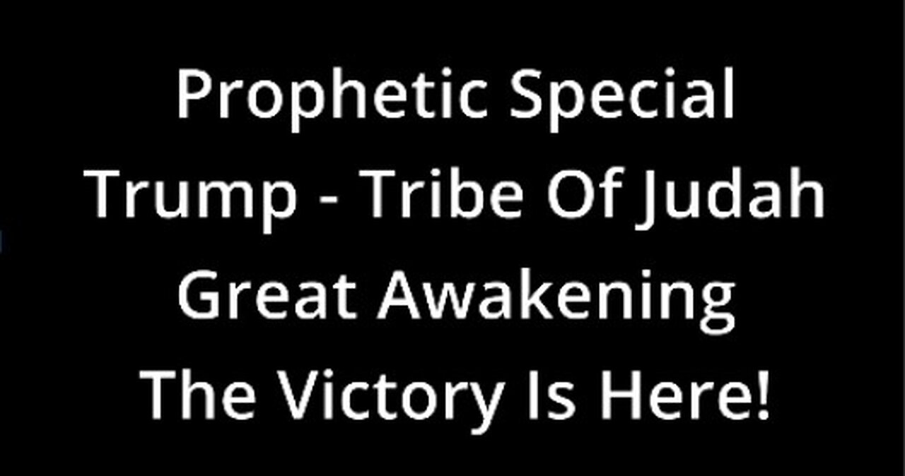 Dec 2, 2020: Prophetic Special - Trump - Tribe Of Judah - Great Awakening - The Victory Is Here!