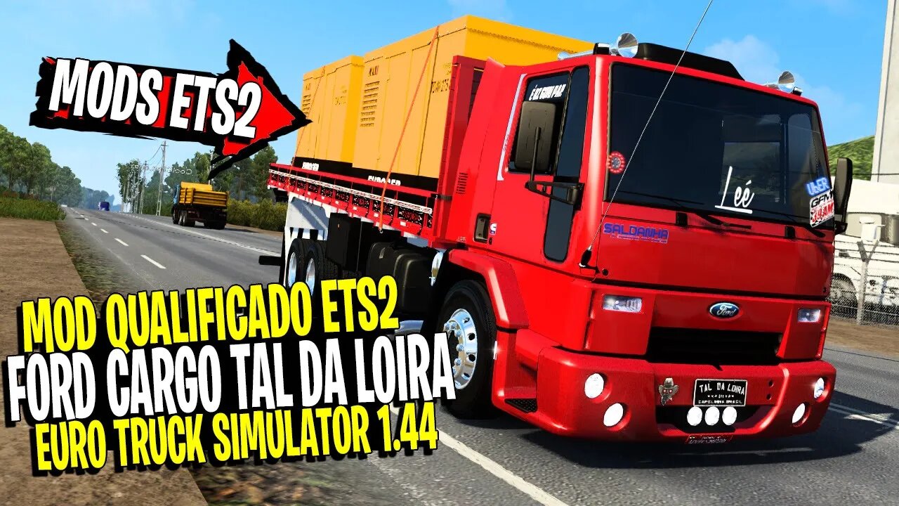 ▶️MOD FORD CARGO O TAL DA LOIRA EURO TRUCK SIMULATOR 2 1.44