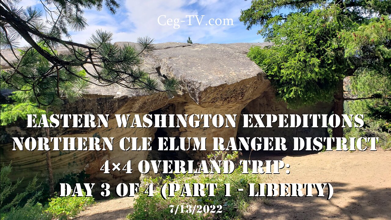 EWE North Cle Elum Ranger District 4×4 Overland Trip: Day 3 (Part 1 - Liberty) - 7/13/2022