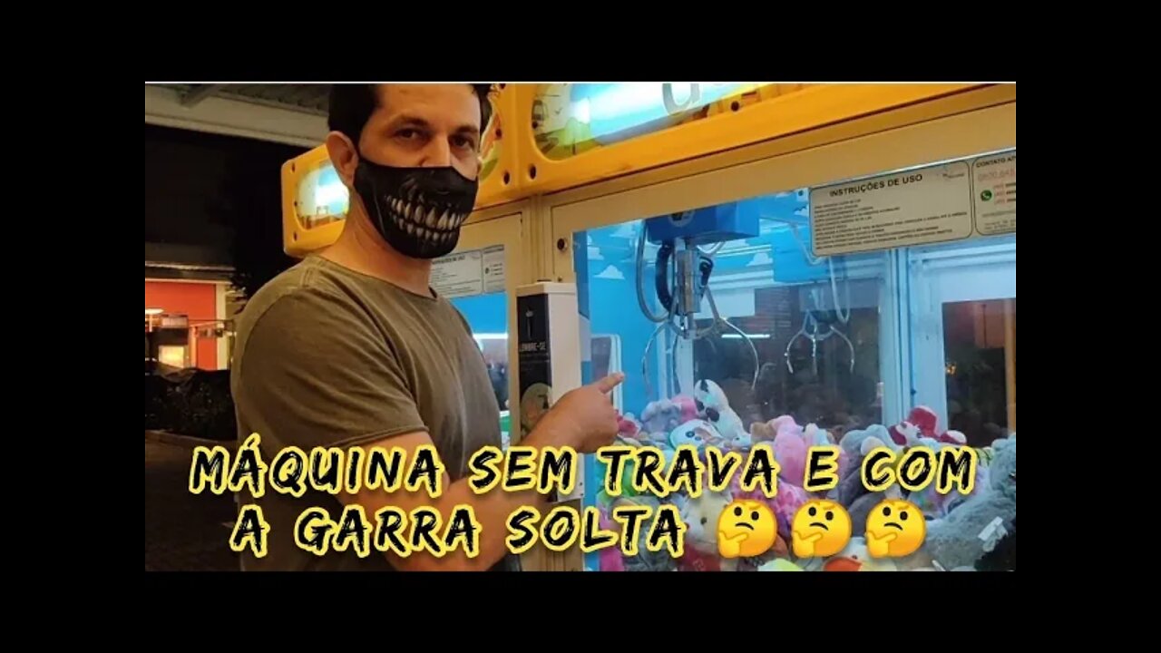 MÁQUINA SEM TRAVA E COM A GARRA SOLTA, NÃO JOGUE, SÓ VAI PERDER DINHEIRO....🤔🤔🤔