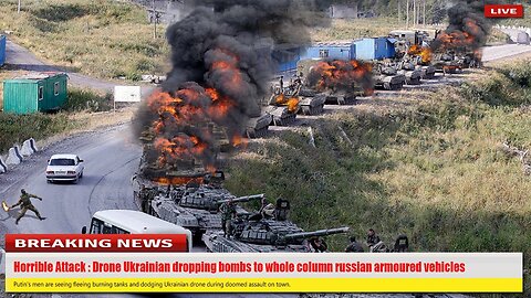 Horrible today ! Drone Ukraine dropping bombs to whole column Russian armoured vehicles