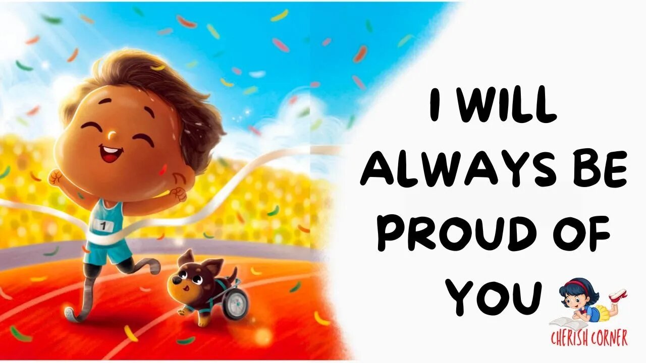 I Will Always Be Proud Of You | Read Along Book For Kids