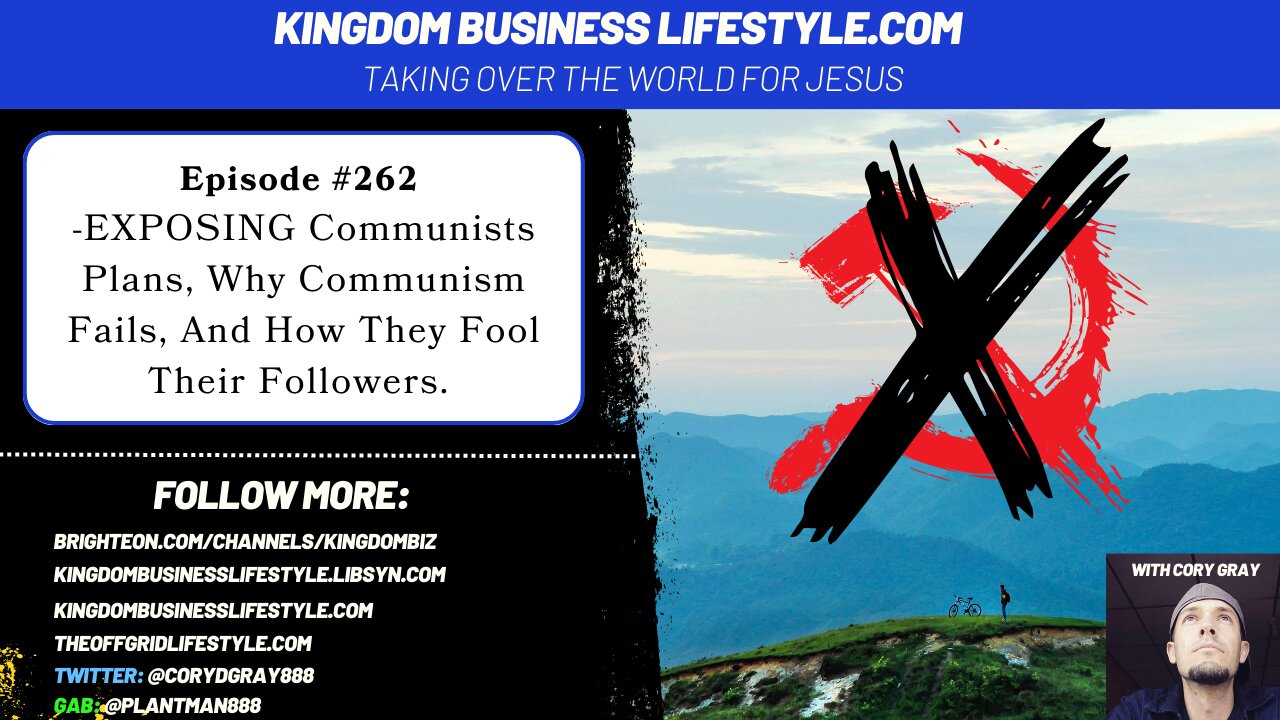 #262 -EXPOSING Communists Plans For USA And WORLD + Why Communism Fails And How They Fool Their Followers.