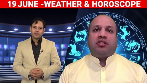 Weather Report & Horoscope - 20 JUNE | VARUN TIWARI | ASTRO PAWAN