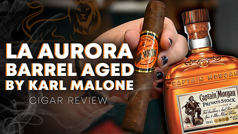 La Aurora Barrel Aged by Karl Malone & Captain Morgan Private Stock | CIGAR PAIRING