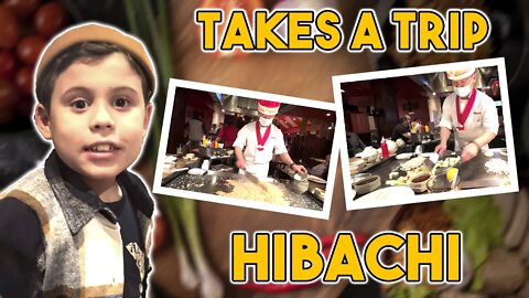 Bernard takes a trip Hibachi!!!