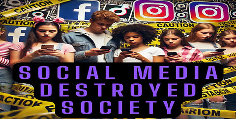 HOW SOCIAL MEDIA DESTROYED SOCIETY!