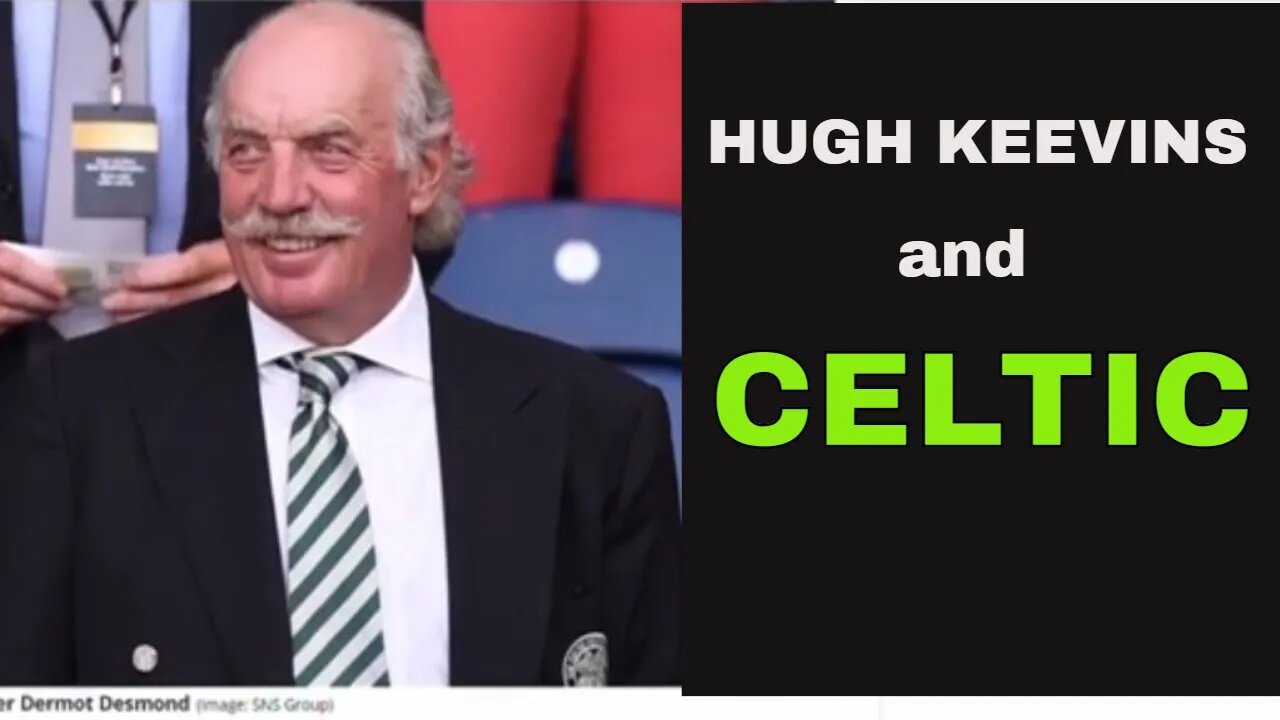 HUGH KEEVINS CELTIC