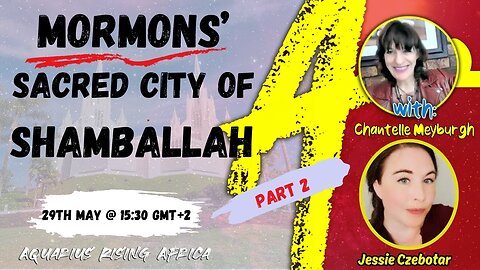 Connecting with Jessie Czebotar #135 - The Mormon's Sacred City of Shamballah (May 2024)