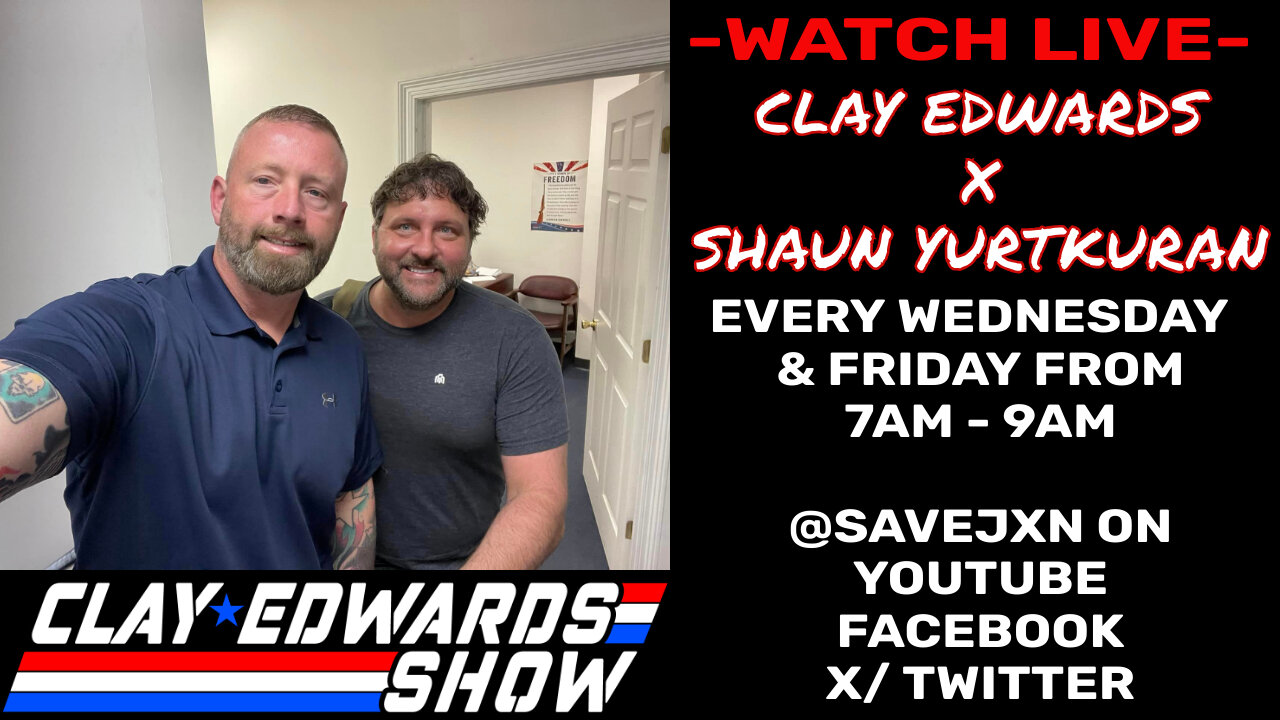 The Clay Edwards Show W/ Shaun Yurtkuran (Ep #852)