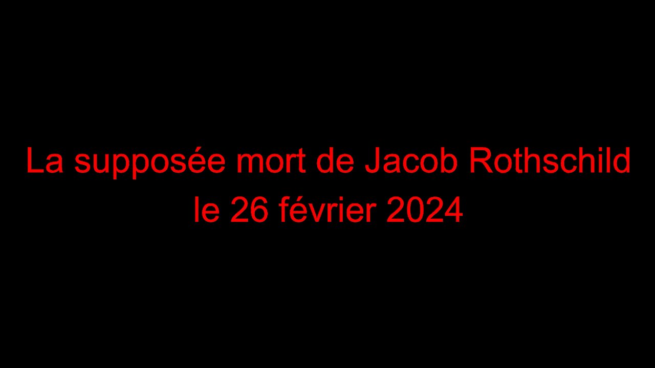 La supposée mort de Jacob Rothschild le 26 février 2024