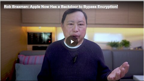 Rob Braxman: Apple Now Has a Backdoor to Bypass Encryption!