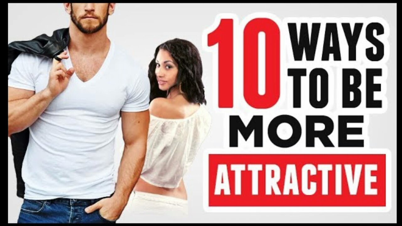 Make your self Look more attractive to women