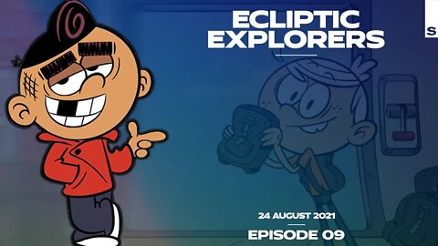 The Ecliptic Explorers Podcast with Seren - Episode 9: TLH Movie Review, Pt. 1 [24th August 2021]