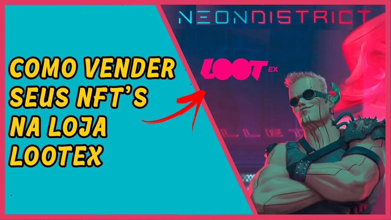 Como vender seus NFT's de Neon District na loja Lootex
