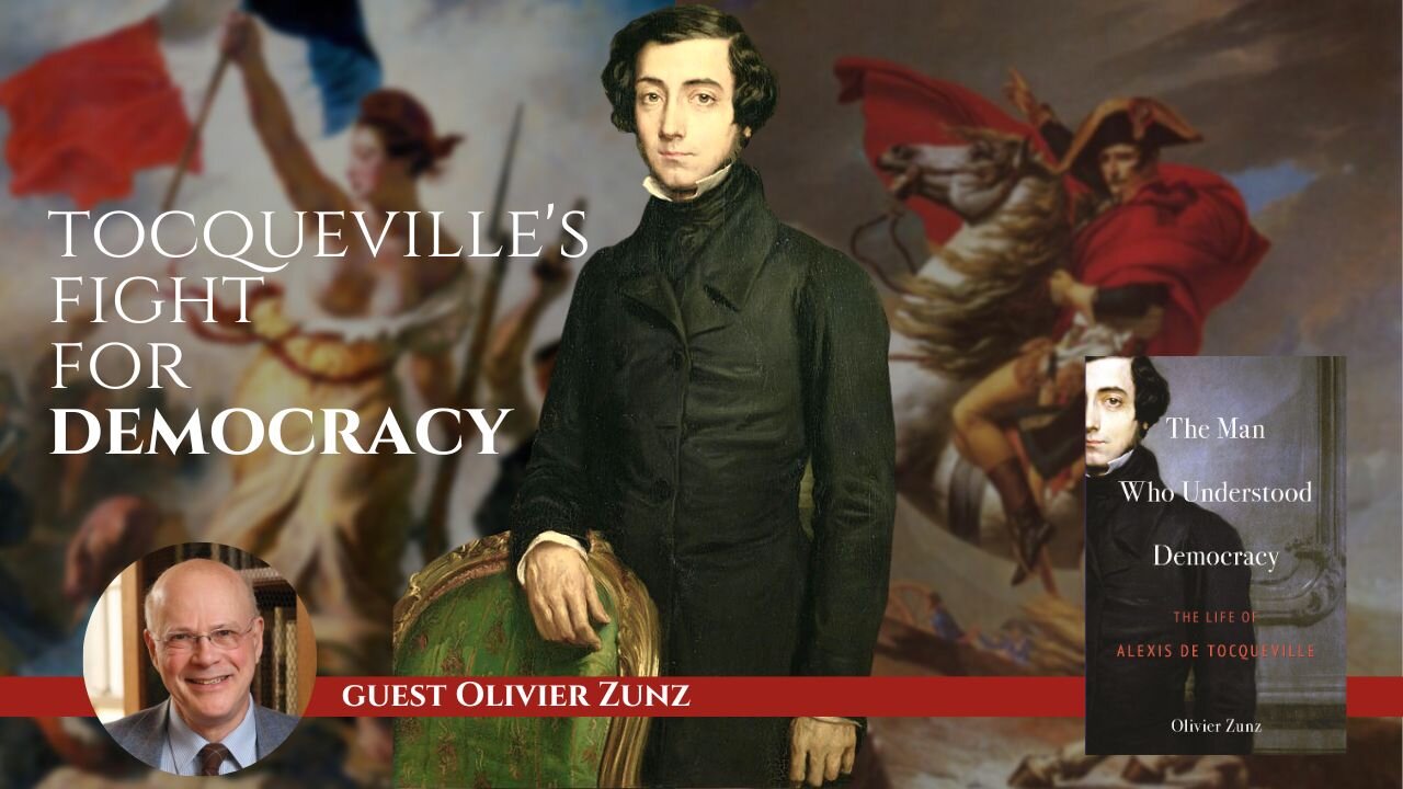 Understanding Democracy and Tocqueville with Dr. Olivier Zunz