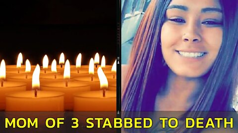 MOM OF 3 STABBED TO DEATH