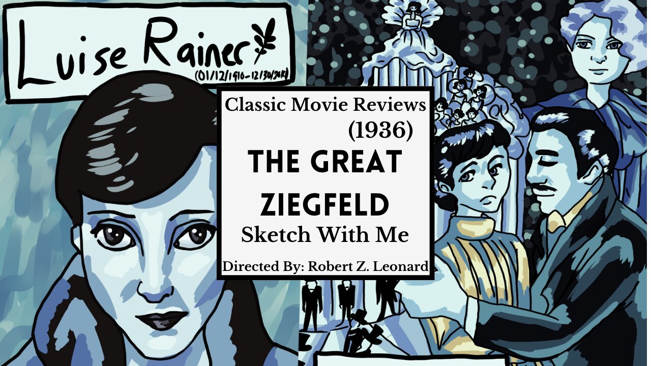 The Great Ziegfeld (1936) Musical, Drama Ep. 12: Sketch with Me I MaeLeaf