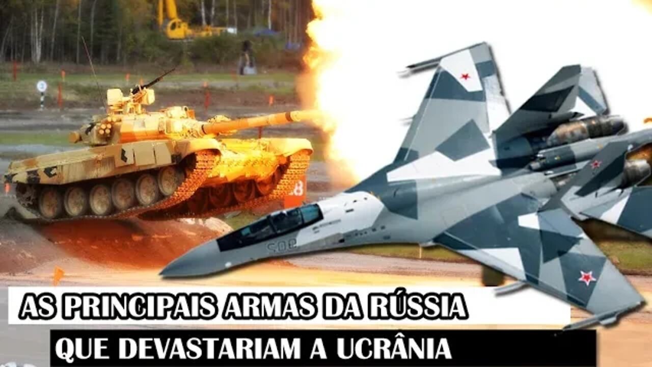 As Principais Armas Da Rússia Que Devastariam A Ucrânia