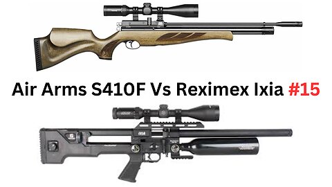 Air Arms S410F Vs Reximex Ixia