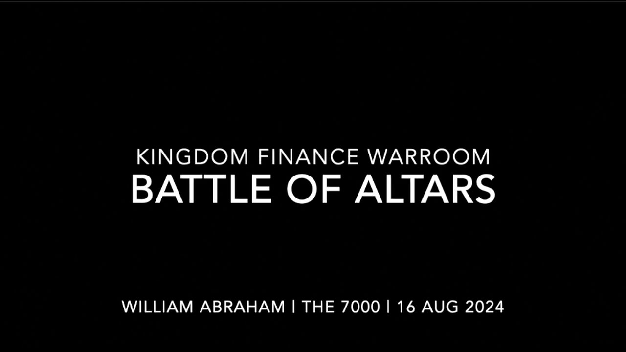 Battle of Altars - Kingdom Finance WarRoom -16 Aug 2024