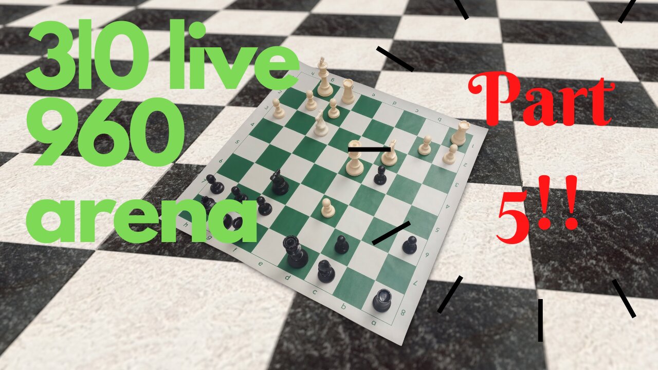 Chess 3|0 live 960 arena Part 5