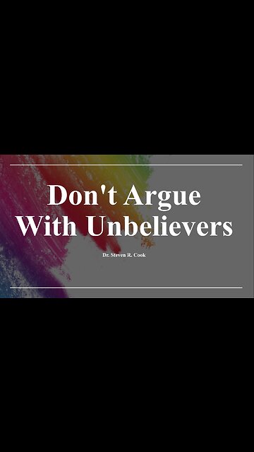 Don't Argue with Unbelievers